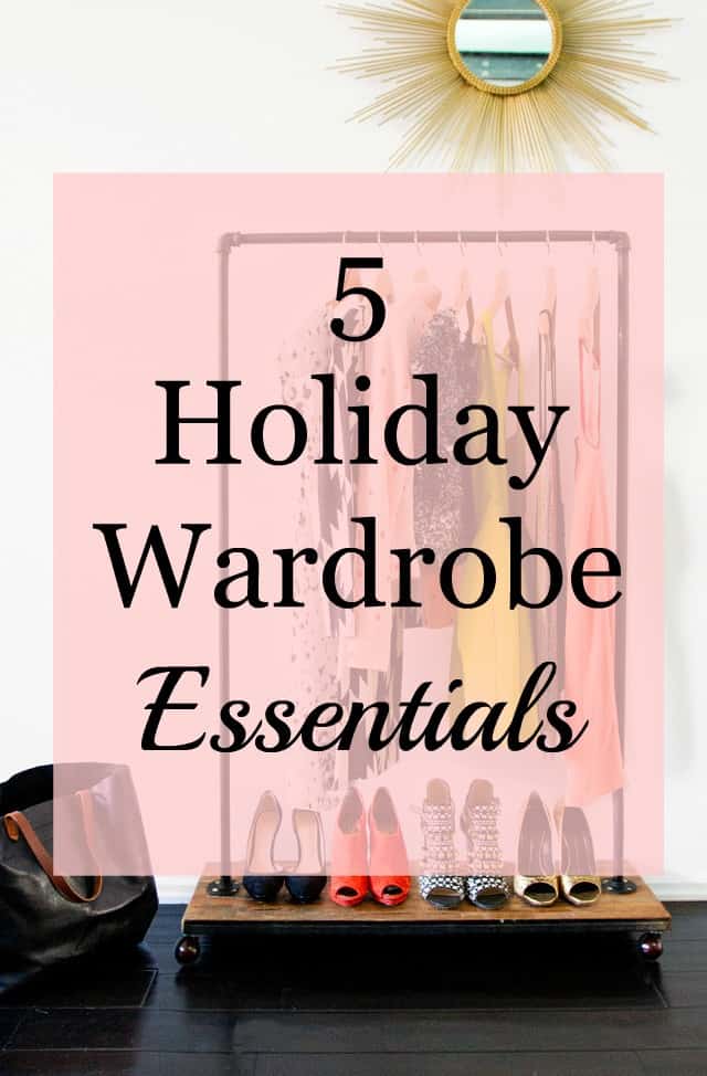 Holiday wardrobe essentials for a stress free holiday season