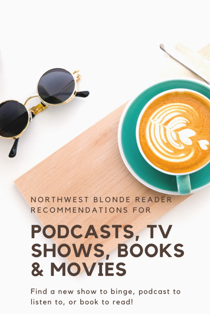 Podcasts, TV Shows, Books & Movies