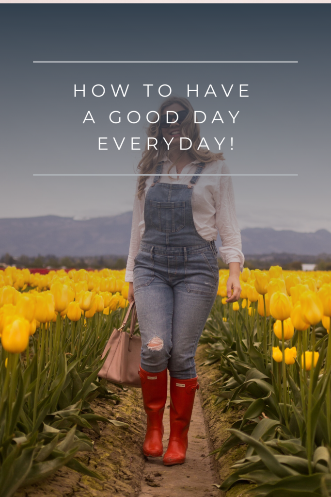 how to have a good day everyday