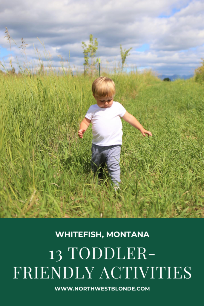 Here are 13 toddler friendly activities to do in Whitefish Montana. Save this pin for your next family vacation when you travel with your kids to Montana #familytravel #toddler #travelwithkids