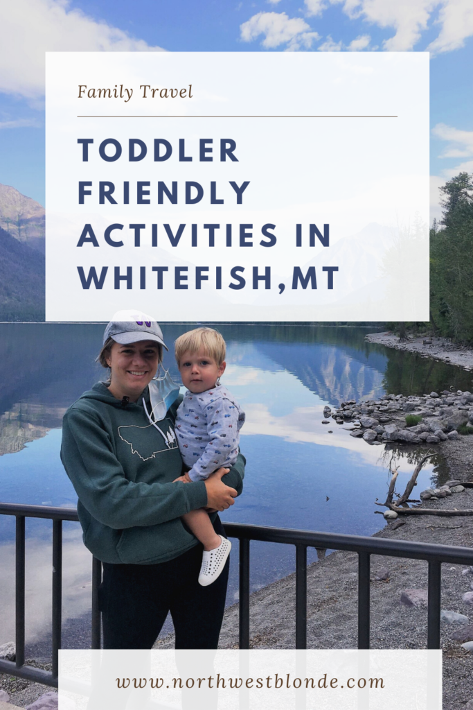 Here are 13 toddler friendly activities to do in Whitefish Montana. Save this pin for your next family vacation when you travel with your kids to Montana #familytravel #toddler #travelwithkids